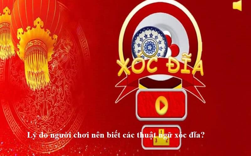 Người chơi cần nắm bắt thuật ngữ xóc đĩa để biết cách thức, luật chơi hiệu quả