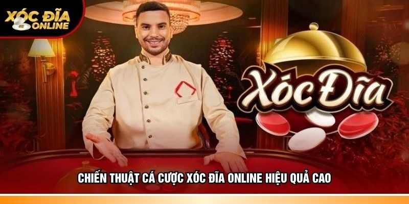 Áp dụng chiến thuật cược hợp lý, thắng lớn cùng xóc đĩa online